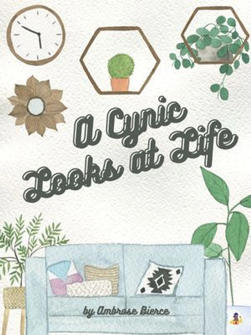 A Cynic Looks at Life