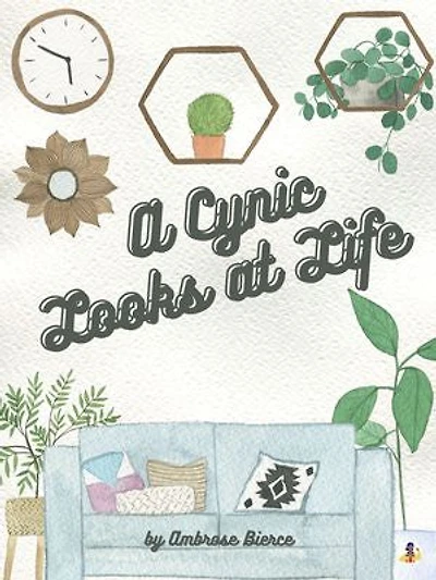 A Cynic Looks at Life