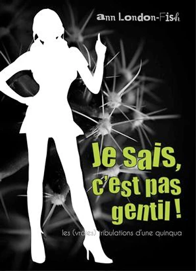 Je sais, c'est pas gentil !