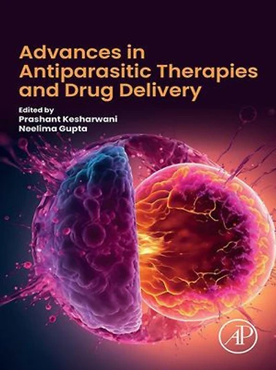 Advances Antiparasitic Therapies and Drug Delivery
