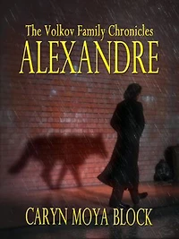 Alexandre: The Volkov Family Chronicles, #4