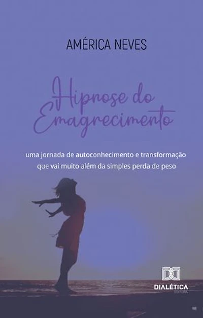 Hipnose do Emagrecimento: uma jornada de autoconhecimento e transformação que vai muito além da simples perda de peso
