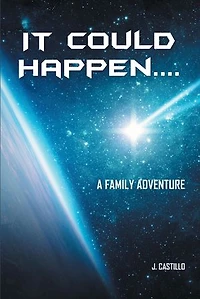 It Could Happen....: A Family Adventure
