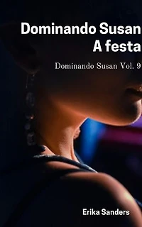 Dominando Susan. A Festa: Dominando Susan (p), #9