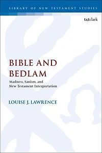 Bible and Bedlam: Madness, Sanism