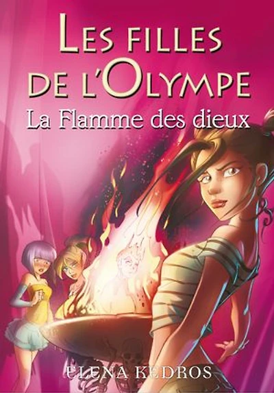 Les filles de l'Olympe - tome 4 La flamme des dieux: La flamme des dieux