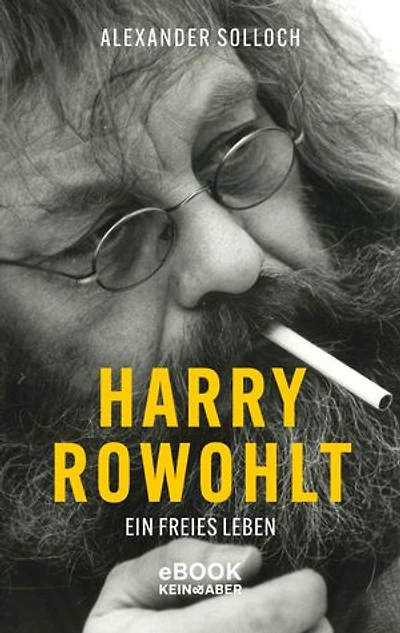 Harry Rowohlt: Ein freies Leben