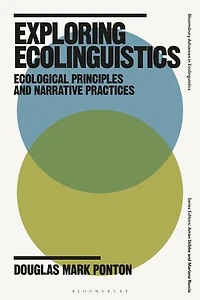 Exploring Ecolinguistics: Ecological Principles and Narrative Practices