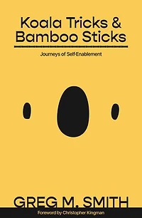 Koala Tricks and Bamboo Sticks: Journeys of Self-Enablement
