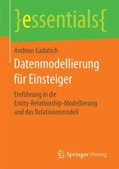 Datenmodellierung: Einführung die Entity-Relationship-Modellierung und das Relationenmodell