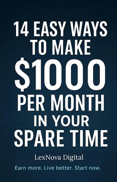 14 Easy Ways to Make $1000/Month in Your Spare Time