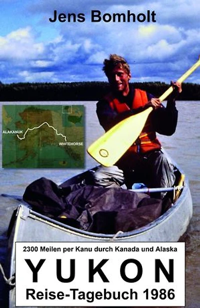 YUKON Reise-Tagebuch 1986: per Kanu durch Alaska