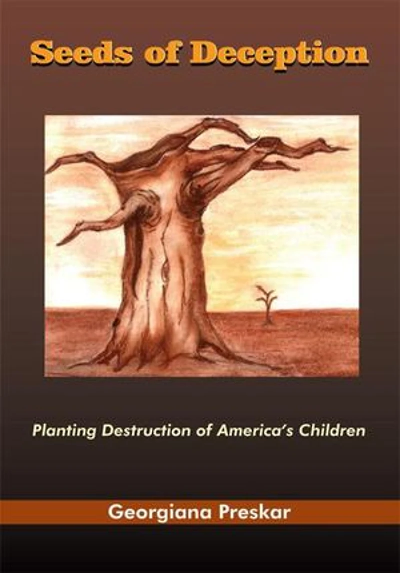 Seeds of Deception: Planting Destruction America's Children