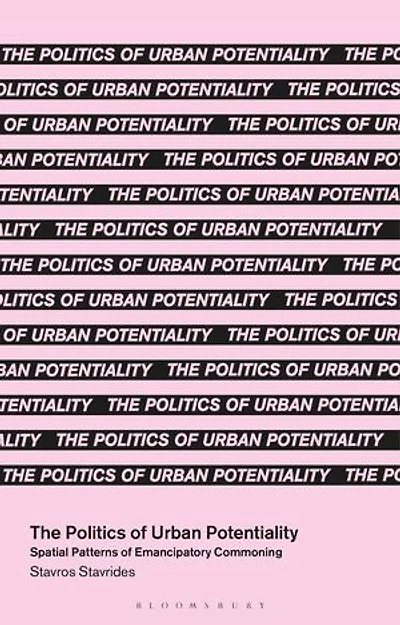 The Politics of Urban Potentiality: Spatial Patterns Emancipatory Commoning
