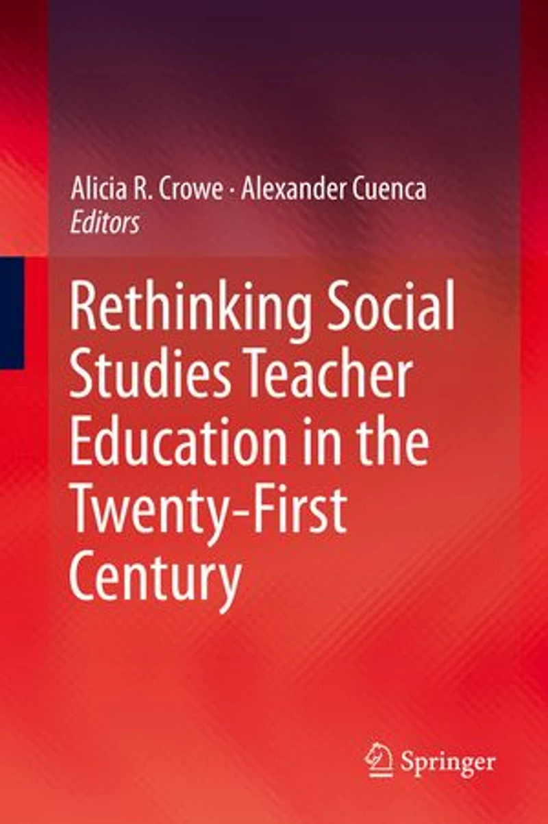 Rethinking Social Studies Teacher Education the Twenty-First Century