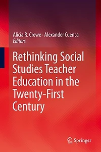 Rethinking Social Studies Teacher Education the Twenty-First Century
