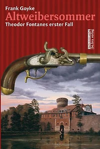 Altweibersommer: Theodor Fontanes erster Fall
