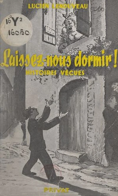 Laissez-nous dormir !: Histoires vécues