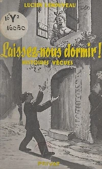 Laissez-nous dormir !: Histoires vécues