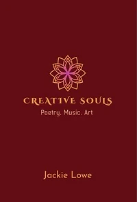 Creative Souls: Poetry, Music, Art
