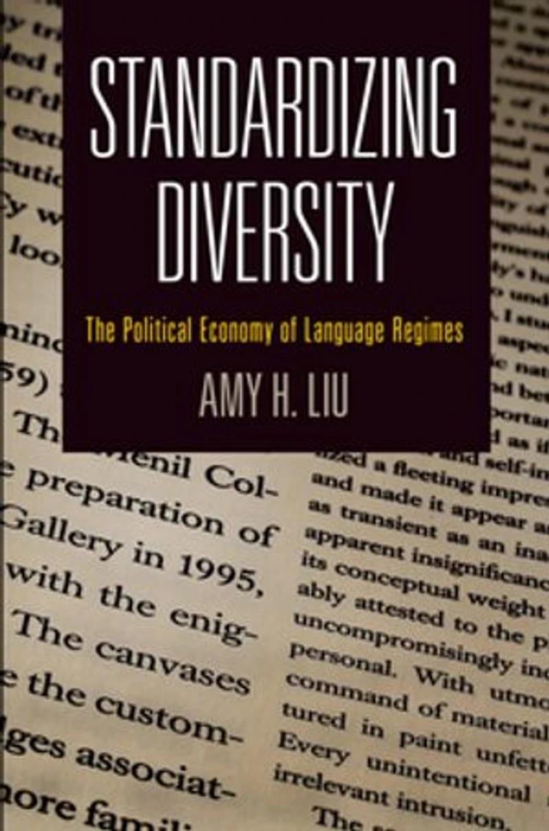 Standardizing Diversity: The Political Economy Of Language Regimes