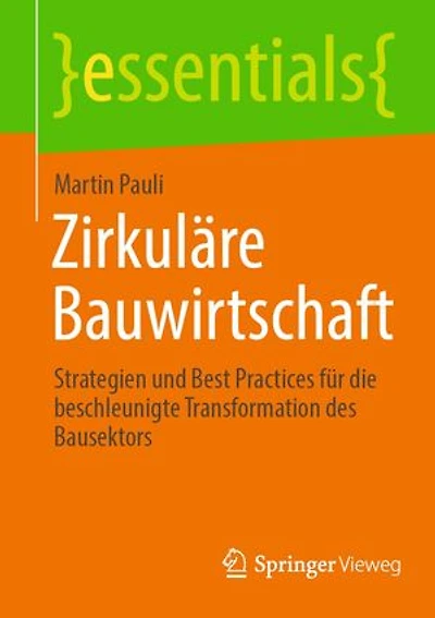 Zirkuläre Bauwirtschaft: Strategien und Best Practices für die beschleunigte Transformation des Bausektors