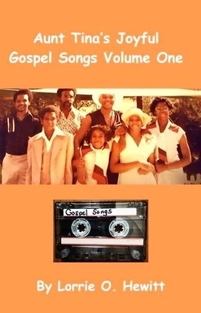 Aunt Tina's Joyful Gospel Songs Volume One: Aunt Tina's Joyful Gospel Songs Volume One, #1
