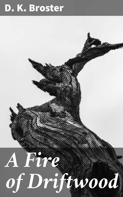 A Fire of Driftwood: Love and Betrayal in the Scottish Highlands