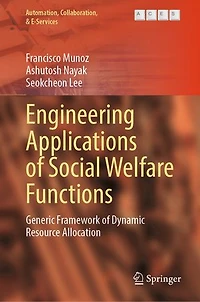 Engineering Applications of Social Welfare Functions: Generic Framework Dynamic Resource Allocation