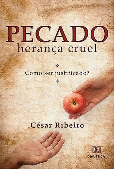 Pecado, Herança Cruel: Como Ser Justificado?