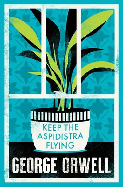 Keep The Aspidistra Flying