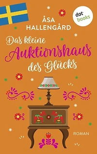 Das kleine Auktionshaus des Glücks: Roman