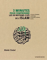 3 minutes pour comprendre: les 50 notions-clés de l'islam