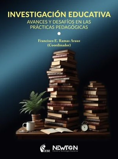INVESTIGACION EDUCATIVA: AVANCES Y DESAFIOS EN LAS PRACTICAS PEDAGOGICAS