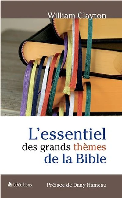 L'essentiel des grands thèmes de la Bible
