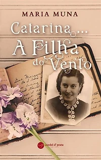 Catarina…A Filha do Vento