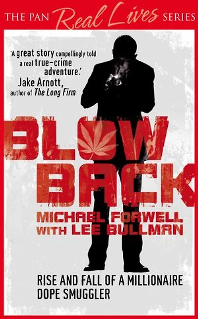 Blowback: The Adventures of a Millionaire Dope Smuggler