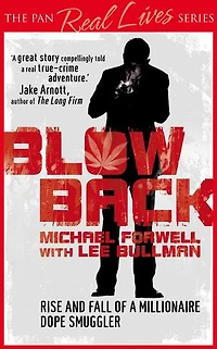 Blowback: The Adventures of a Millionaire Dope Smuggler