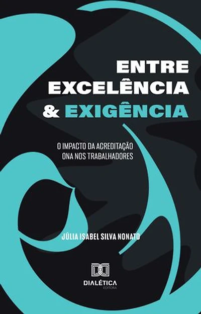 Entre Excelência e Exigência: O Impacto da Acreditação ONA nos Trabalhadores