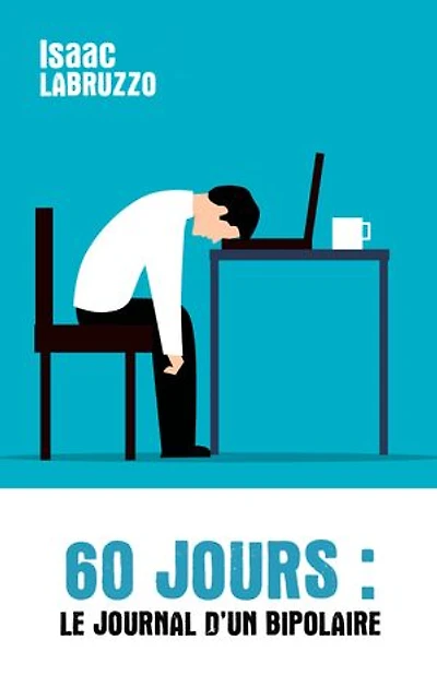 60 jours : le journal d’un Bipolaire