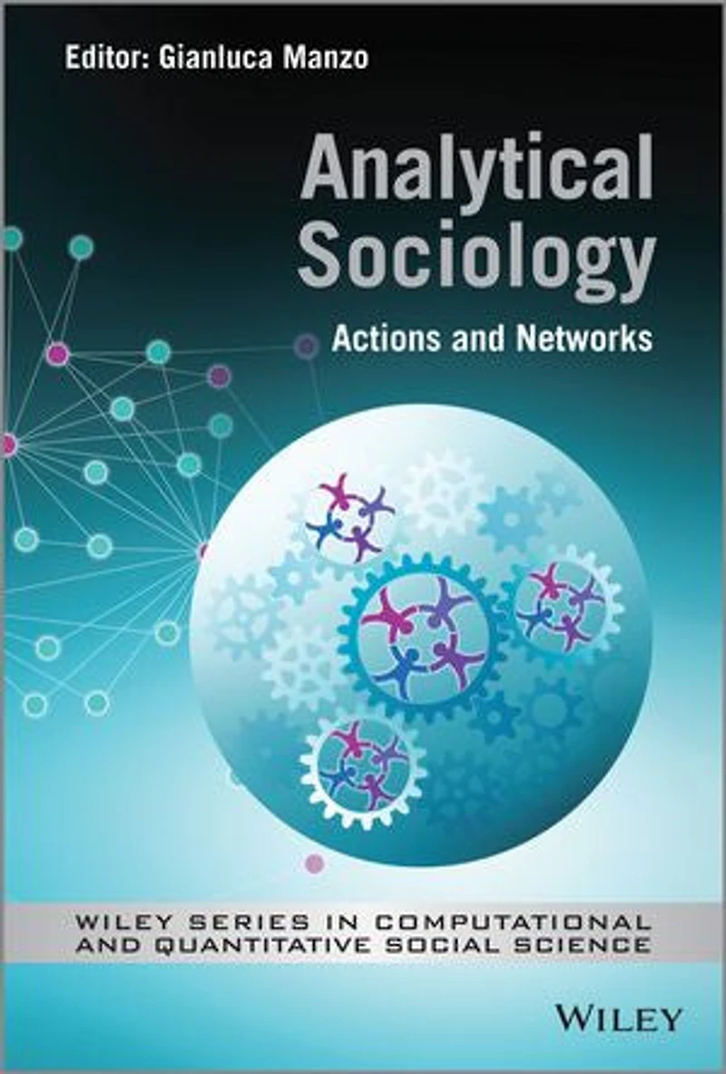Analytical Sociology: Actions and Networks