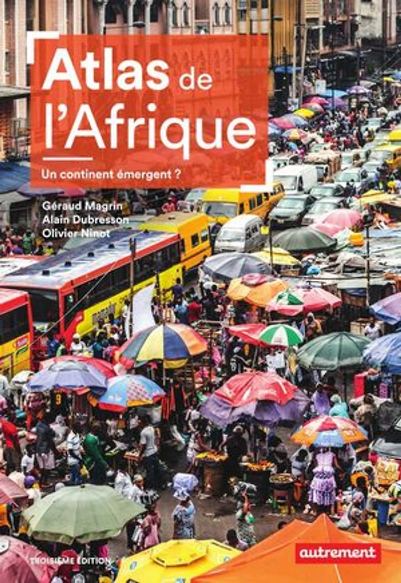 Atlas de l'Afrique: un continent émergent ?