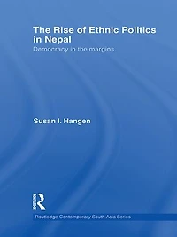 the Rise of Ethnic Politics Nepal: Democracy Margins