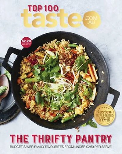 The Thrifty Pantry: 100 top-rated budget-saving recipes from Australia's #1 food site