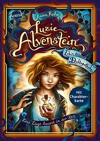 Luzie Alvenstein – Erbin der Duftapotheke (2). Eine Lüge lauert in der Zeit: Ein neues magisches Abenteuer von Bestsellerautorin Anna Ruhe aus dem "Duftapotheke"-Universum. Perfekt für alle ab 10!