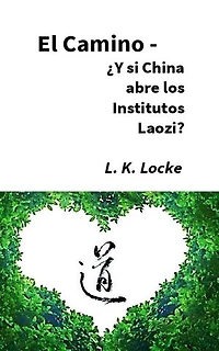 El Camino - ¿Y si China abre los Institutos Laozi?