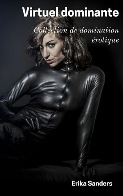 Virtuel dominante: Collection de domination érotique