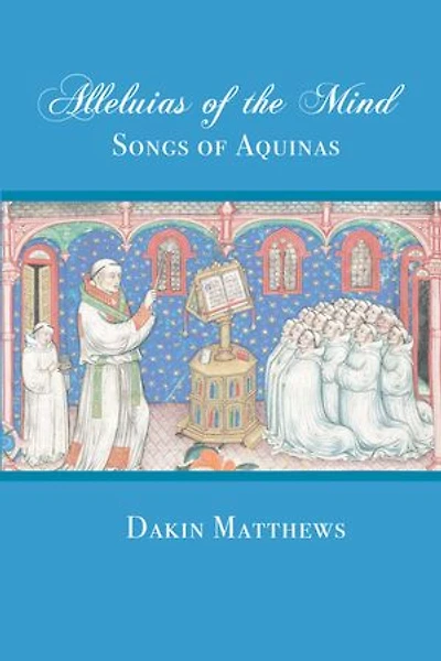 Alleluias of The Mind: Songs Aquinas