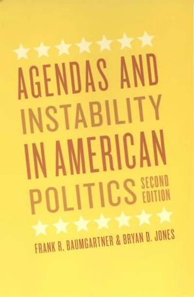 Agendas and Instability American Politics, Second Edition