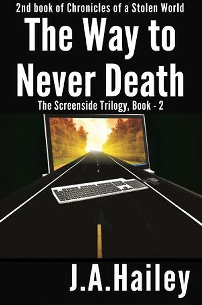 The Way to Never Death: The Screenside Trilogy - 2
